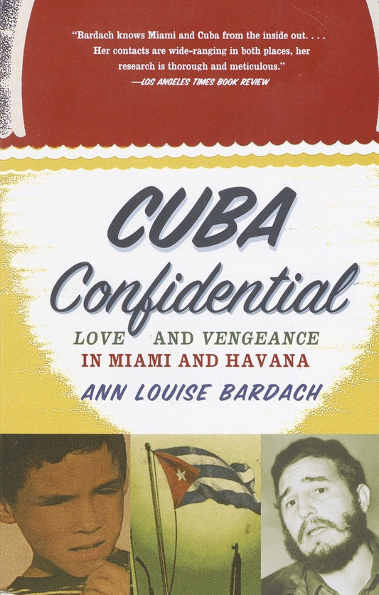 Cuba Confidential - Love and Vengeance in Miami and Havana
