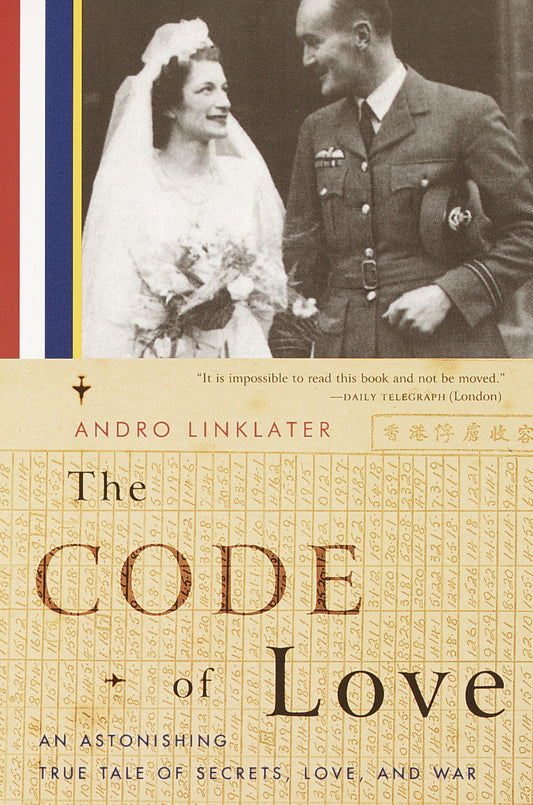 The Code of Love - An Astonishing True Tale of Secrets, Love, and War