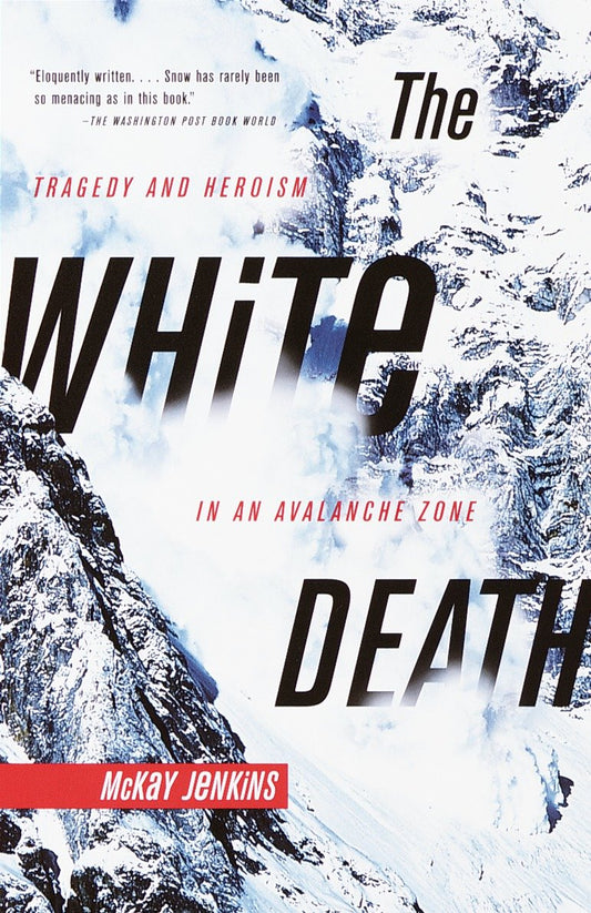 The White Death - Tragedy and Heroism in an Avalanche Zone