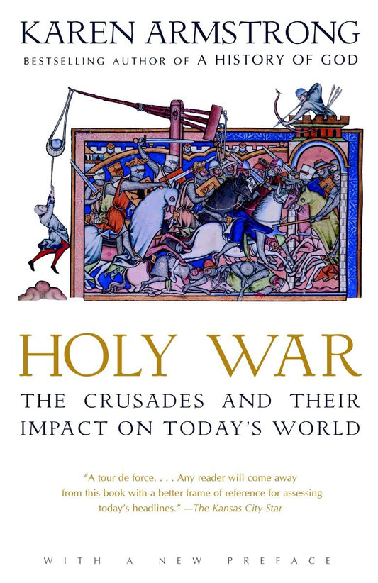 Holy War - The Crusades and Their Impact on Today's World