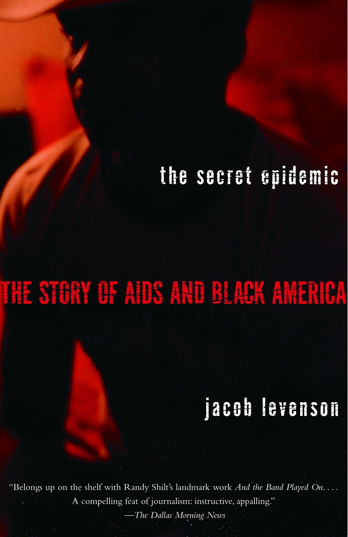 The Secret Epidemic - The Story of AIDS and Black America