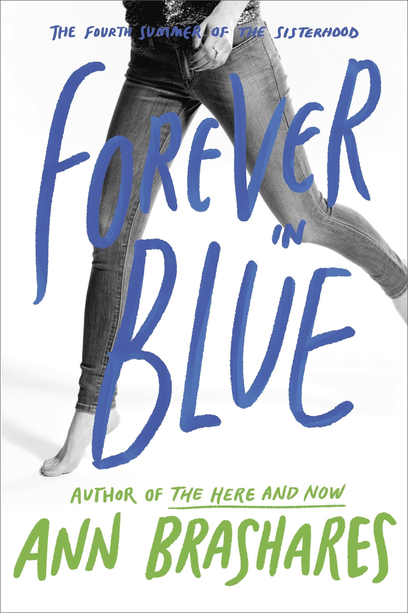 Forever in Blue: The Fourth Summer of the Sisterhood (The Sisterhood of the Traveling Pants) (Book:4)