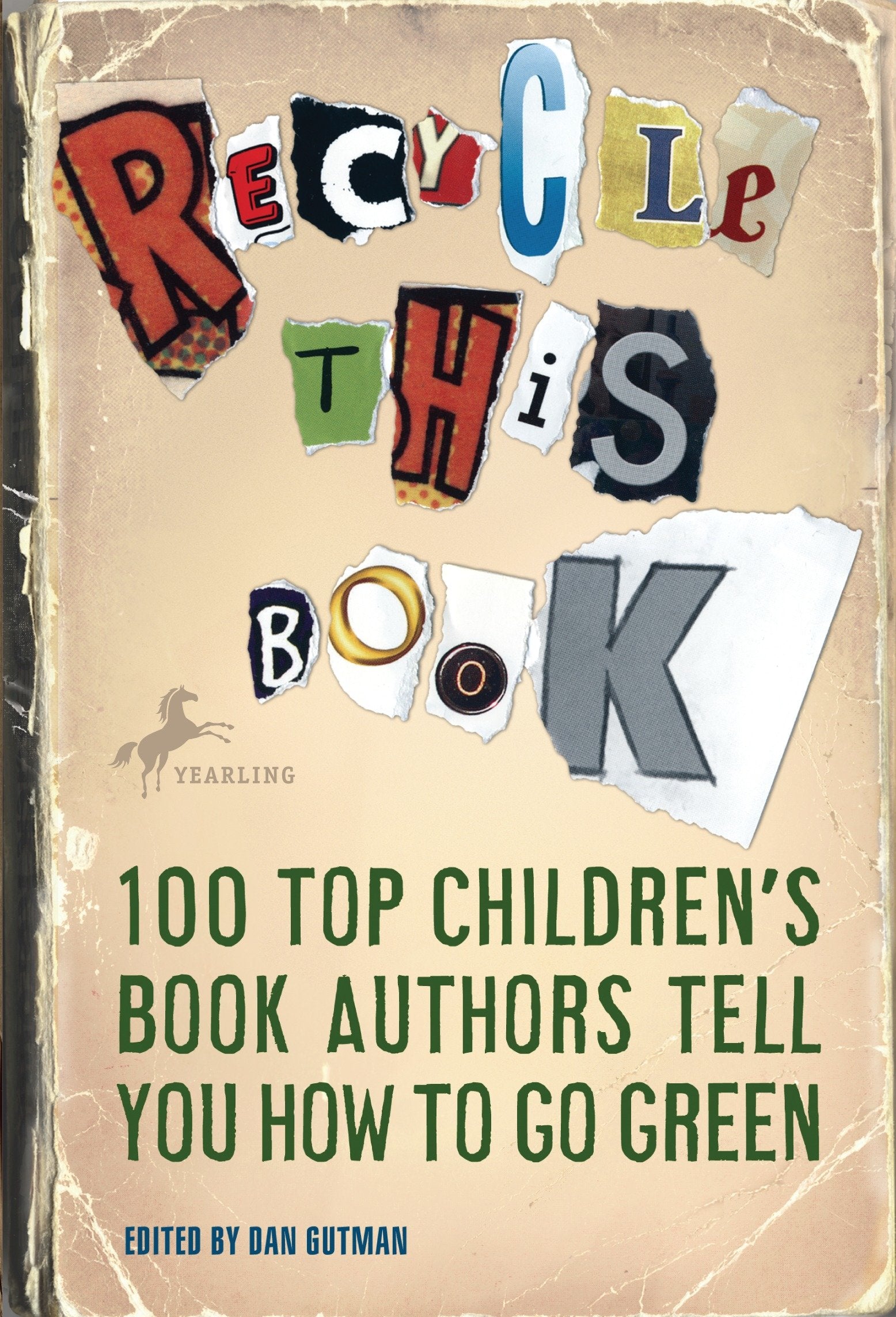 Recycle This Book - 100 Top Children's Book Authors Tell You How to Go Green