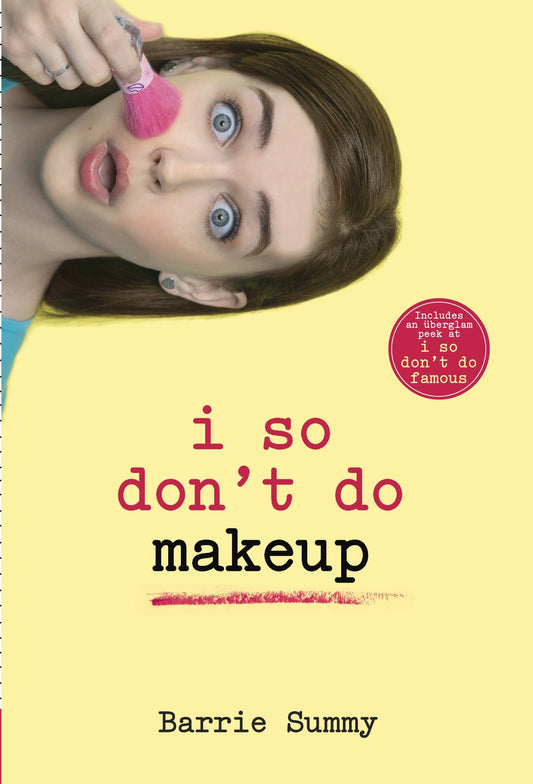 I So Don't Do Makeup (I So Don't Do... Series)