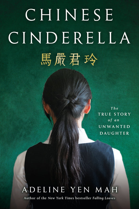Chinese Cinderella - The True Story of an Unwanted Daughter