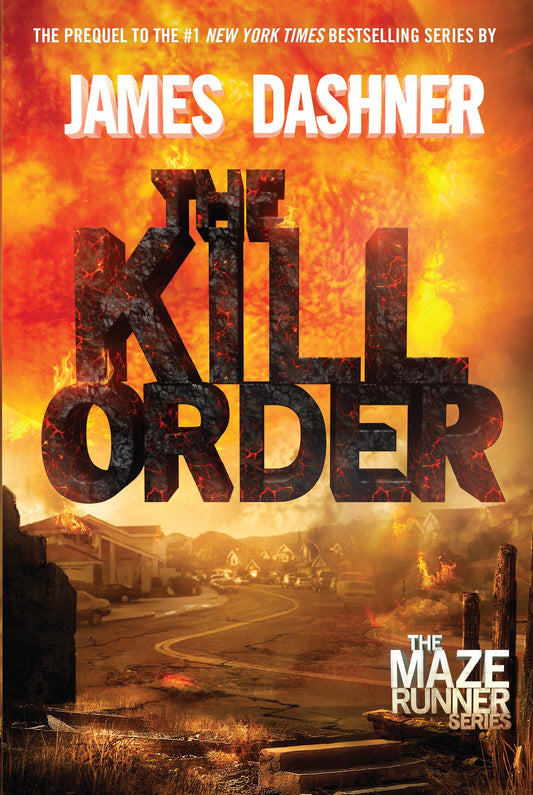 The Kill Order - The Origin of the Maze Runner (The Maze Runner Series) (Book:4)