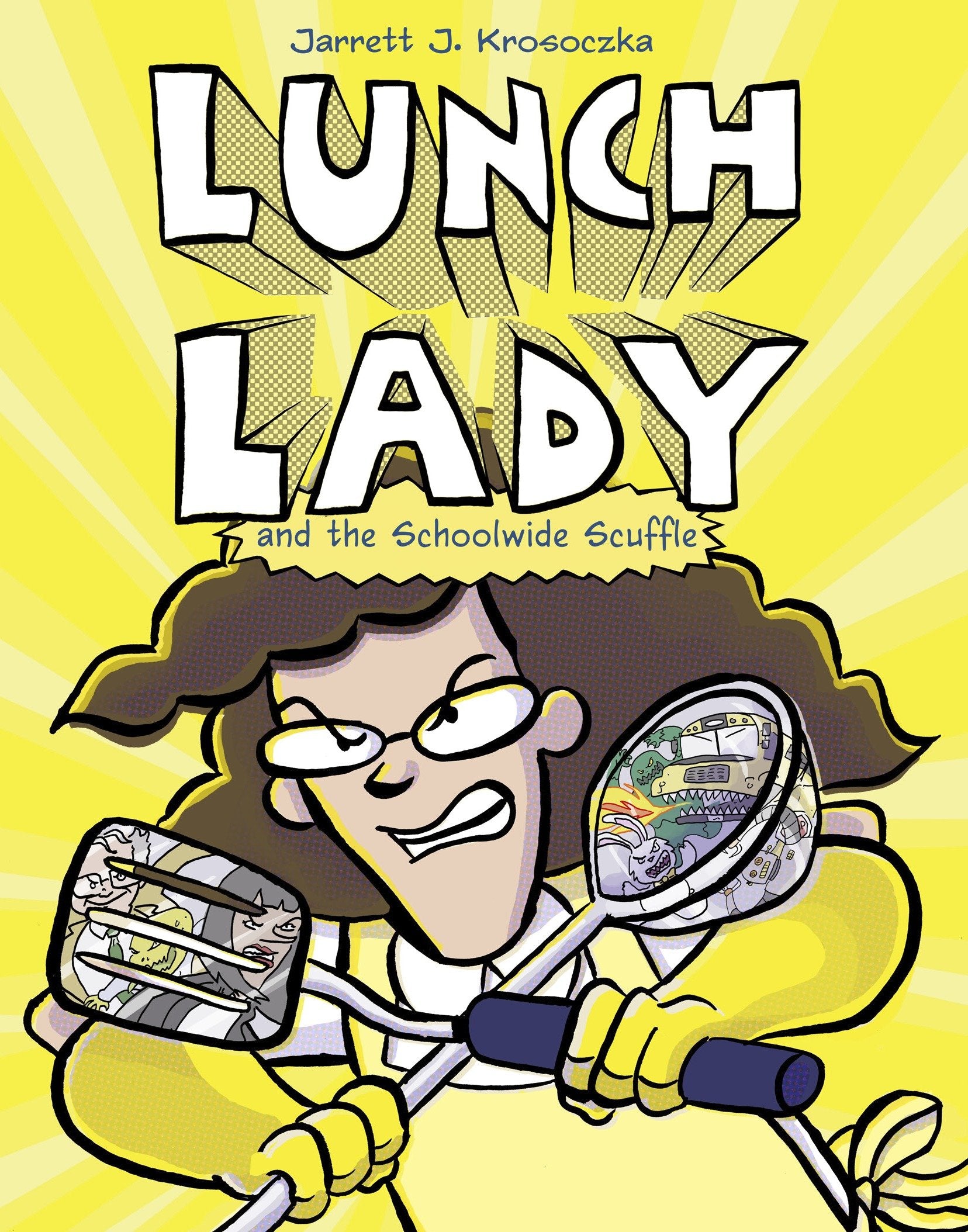 Lunch Lady and the Schoolwide Scuffle - Lunch Lady and the Schoolwide Scuffle (Lunch Lady) (Book:10)
