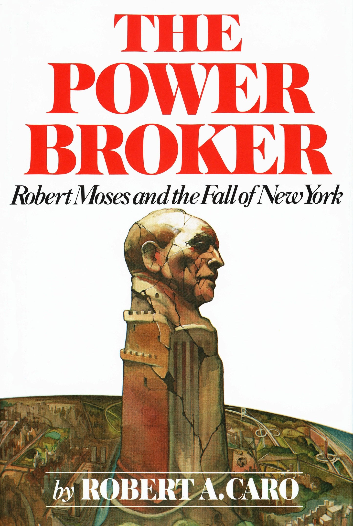 The Power Broker - Robert Moses and the Fall of New York