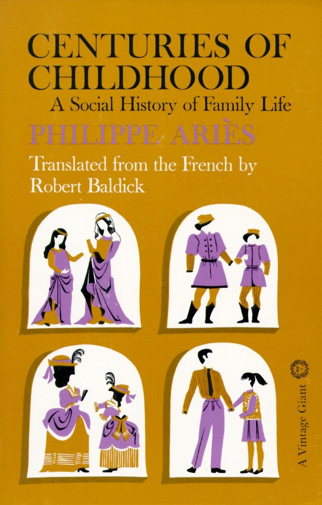 Centuries of Childhood - A Social History of Family Life