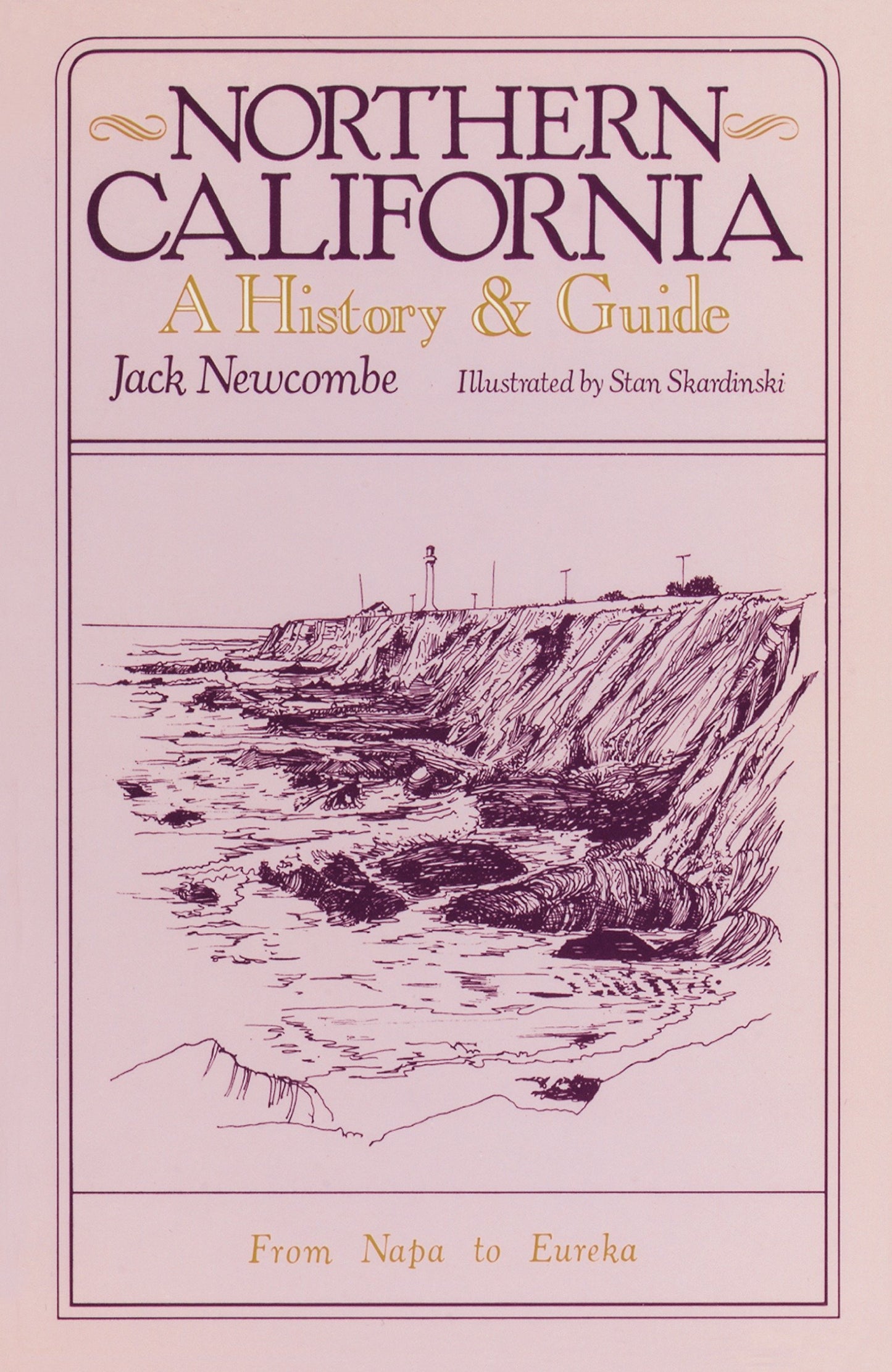 Northern California - A History and Guide - From Napa to Eureka