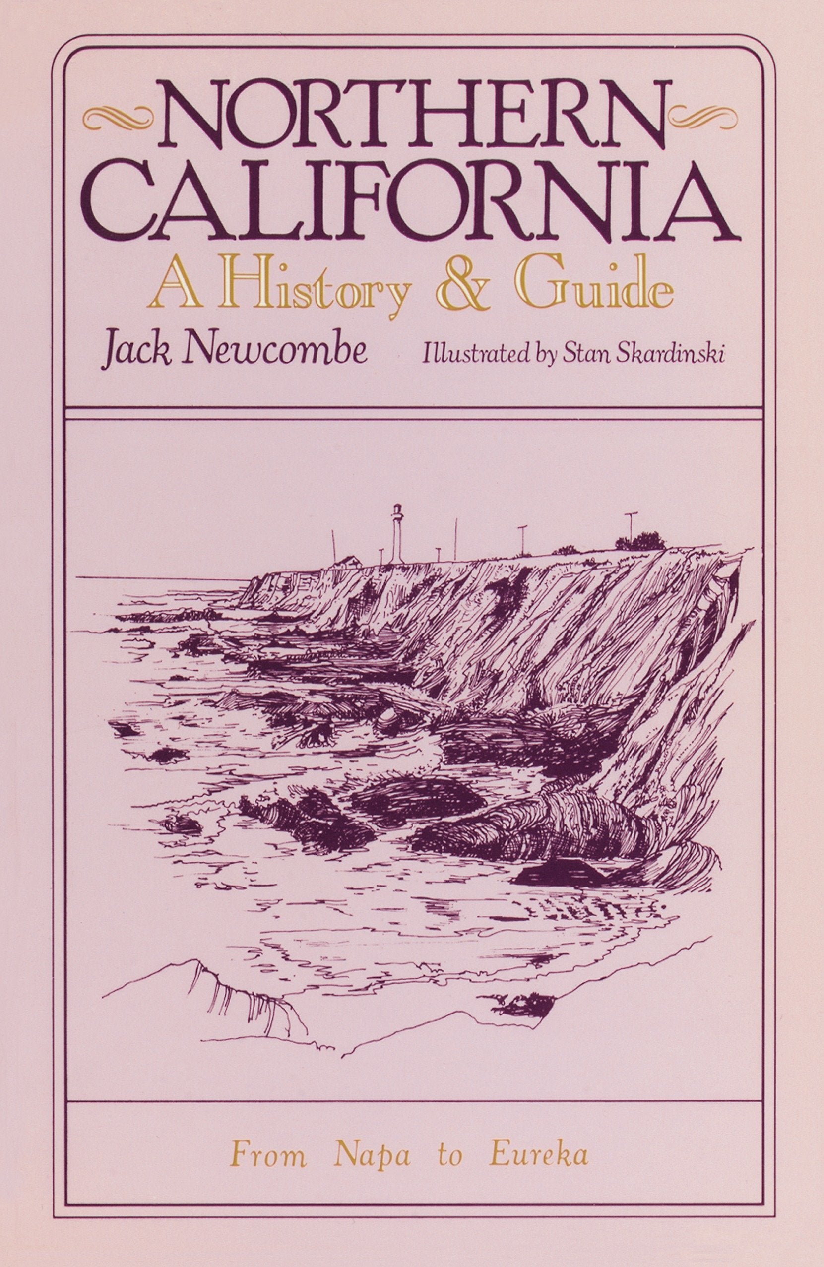 Northern California - A History and Guide - From Napa to Eureka