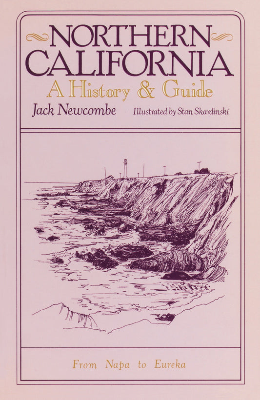 Northern California - A History and Guide - From Napa to Eureka