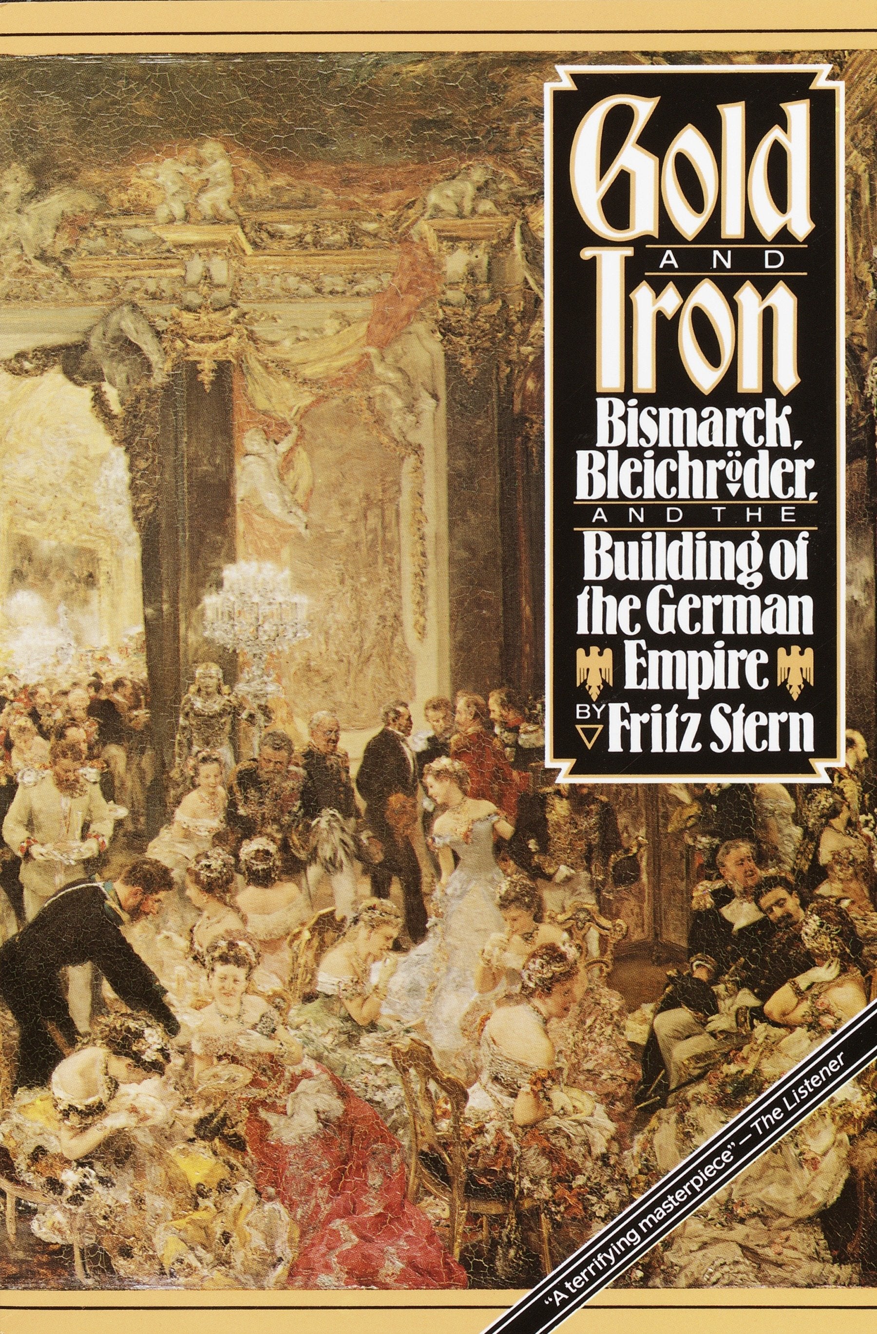 Gold and Iron - Bismark, Bleichroder, and the Building of the German Empire