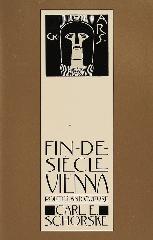Fin-De-Siecle Vienna - Politics and Culture (Pulitzer Prize Winner)