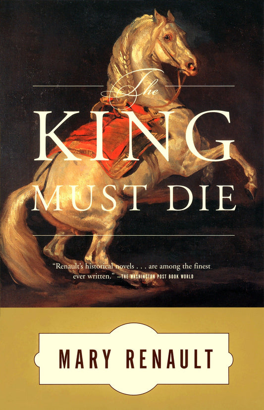 The King Must Die - A Novel