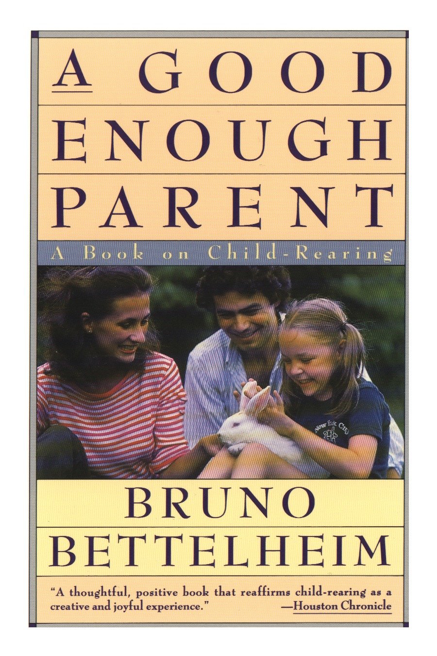 Good Enough Parent - A Book on Child-Rearing
