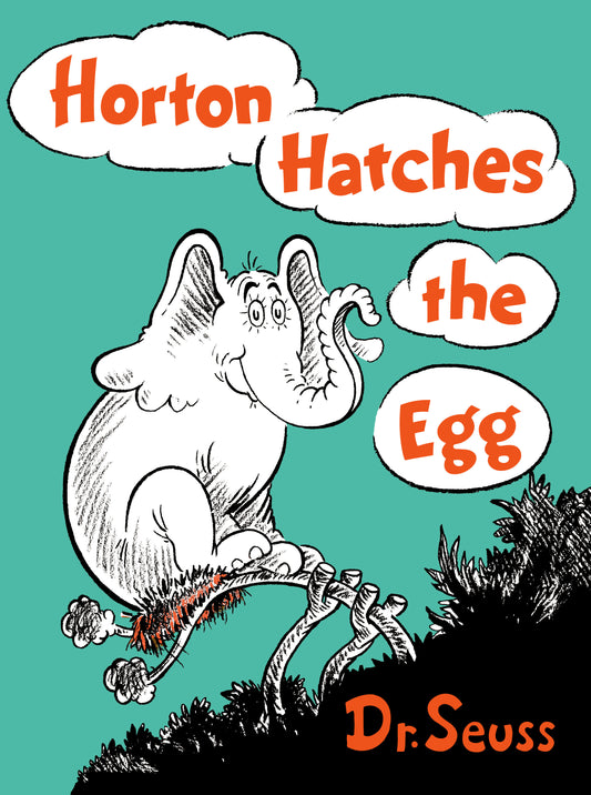 Horton Hatches the Egg (Classic Seuss)