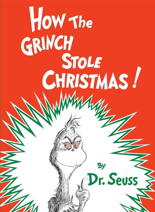 How the Grinch Stole Christmas! (Classic Seuss) by Dr. Seuss