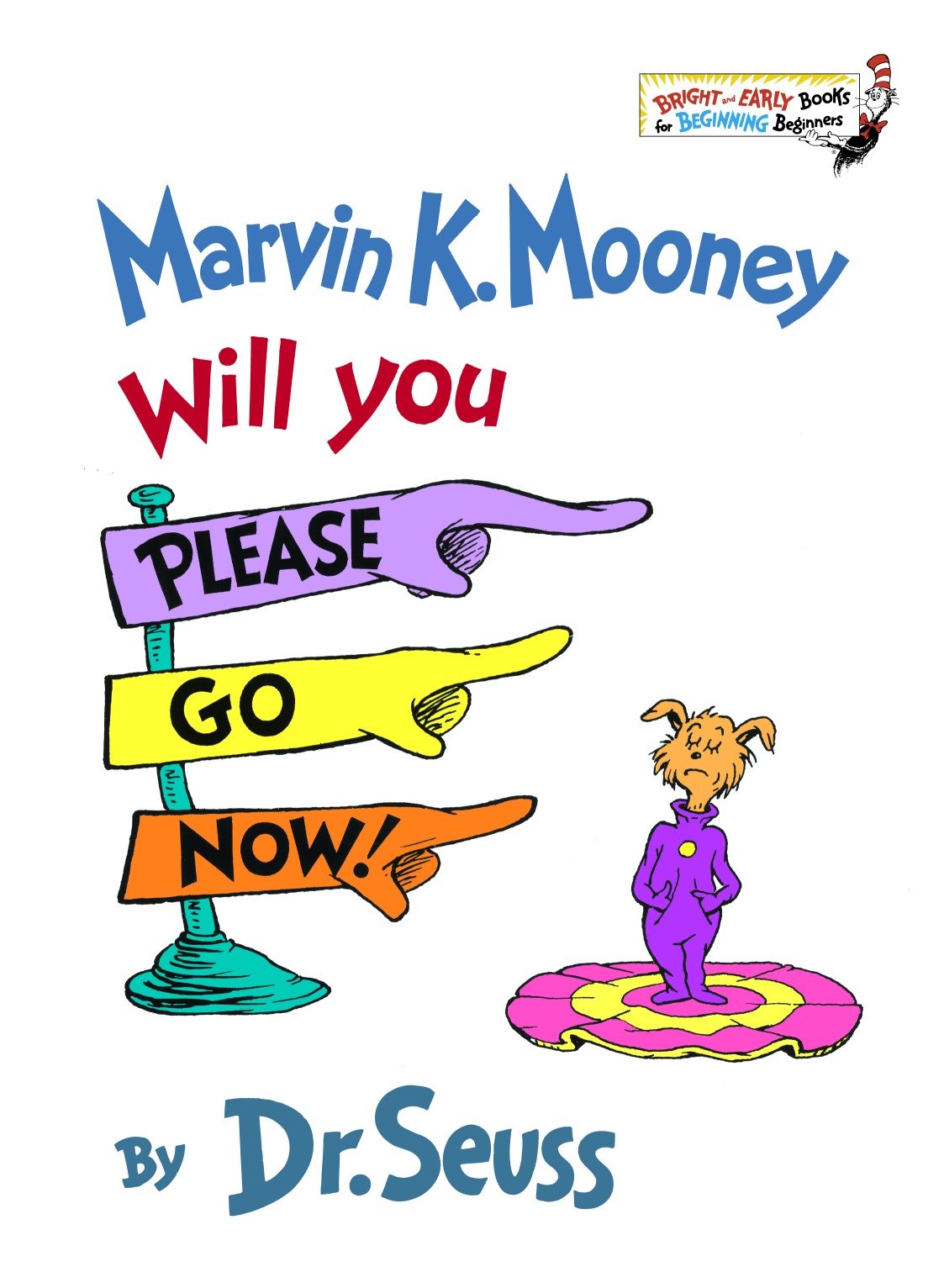 Marvin K. Mooney Will You Please Go Now! (Bright & Early Books)