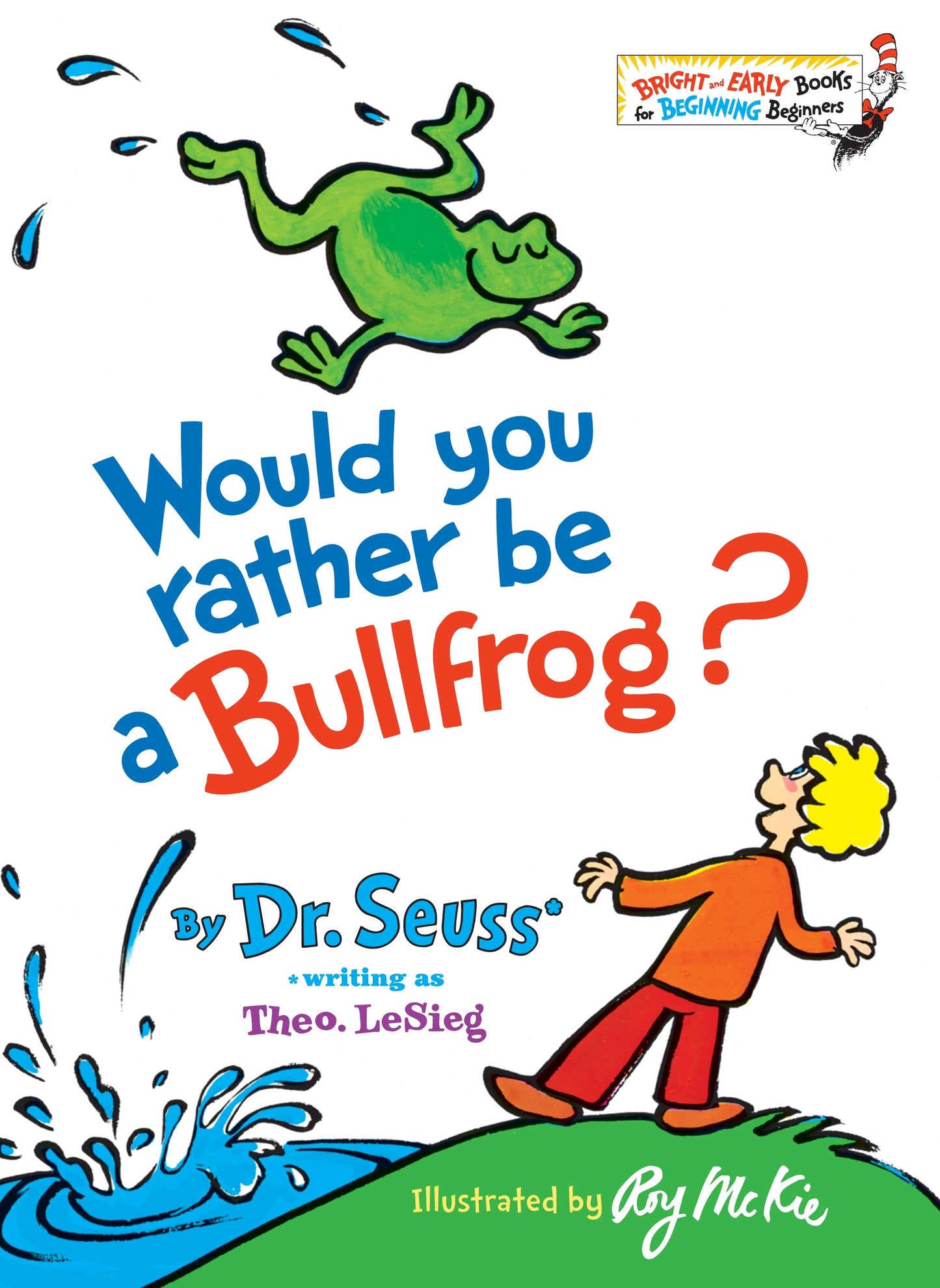 Would You Rather Be a Bullfrog? (Bright & Early Books)