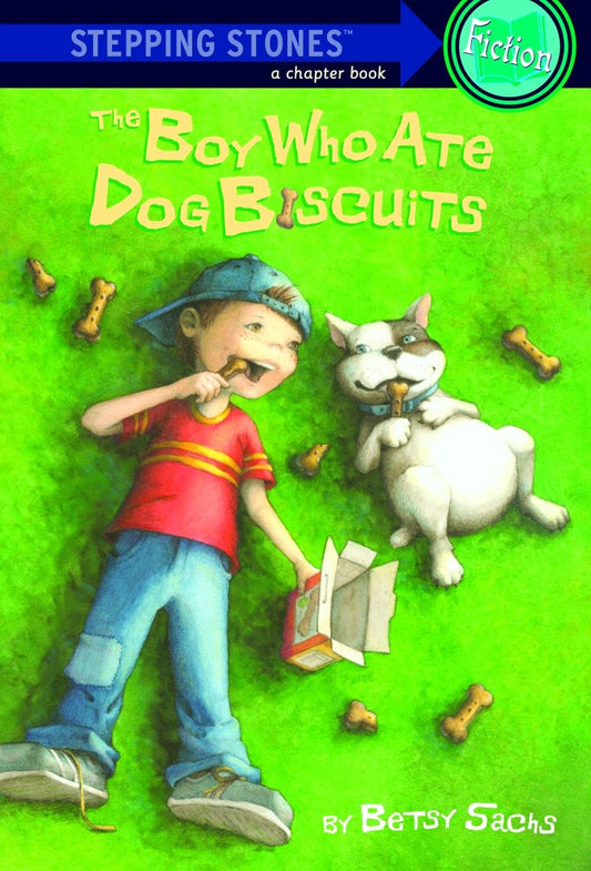 The Boy Who Ate Dog Biscuits (A Stepping Stone Book)