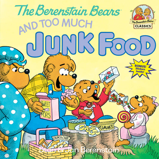 The Berenstain Bears and Too Much Junk Food (First Time Books)