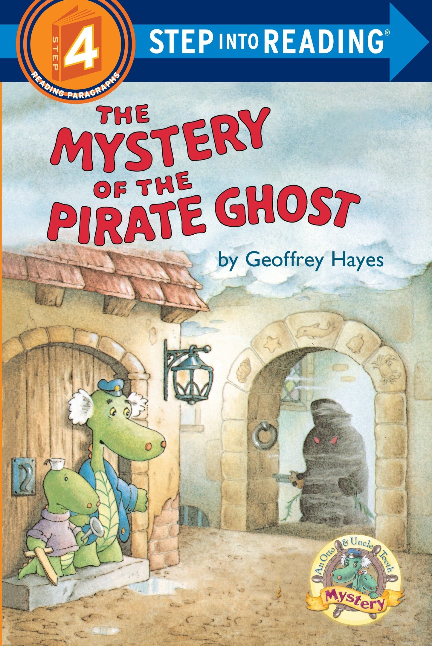 The Mystery of the Pirate Ghost - An Otto & Uncle Tooth Adventure (Step into Reading)
