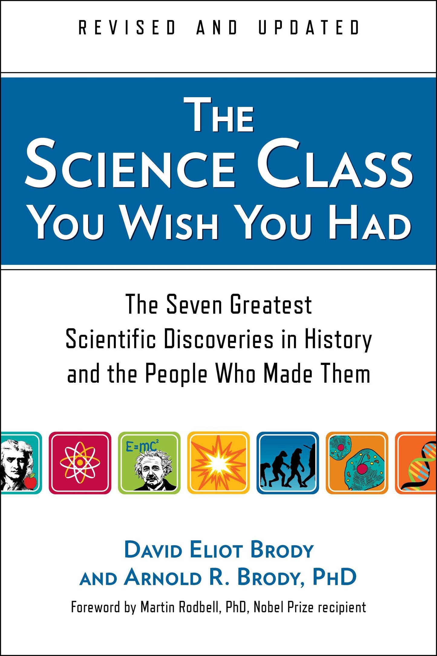 The Science Class You Wish You Had (Revised Edition) - The Seven Greatest Scientific Discoveries in History and the People Who Made Them