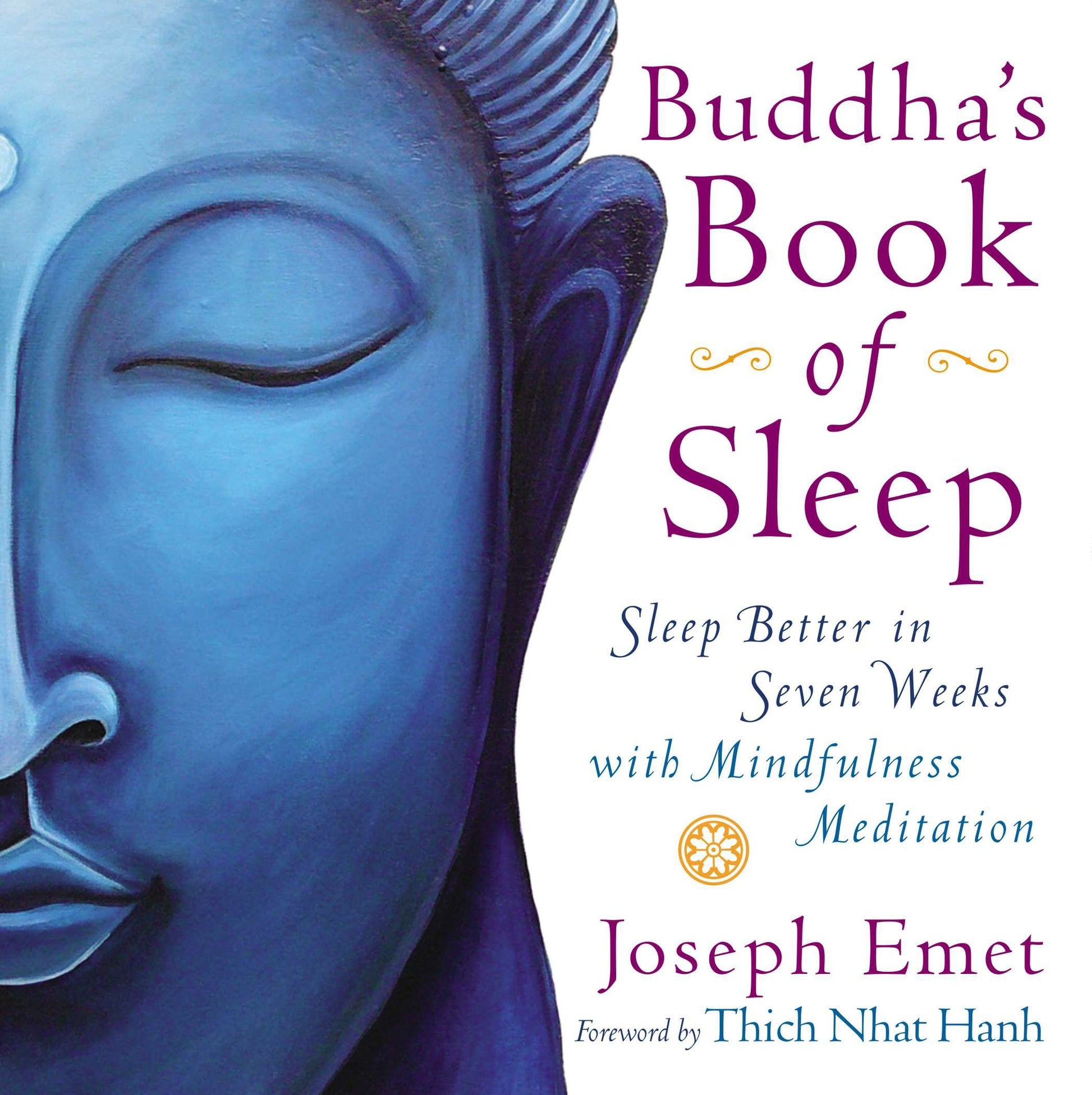 Buddha's Book of Sleep - Sleep Better in Seven Weeks with Mindfulness Meditation