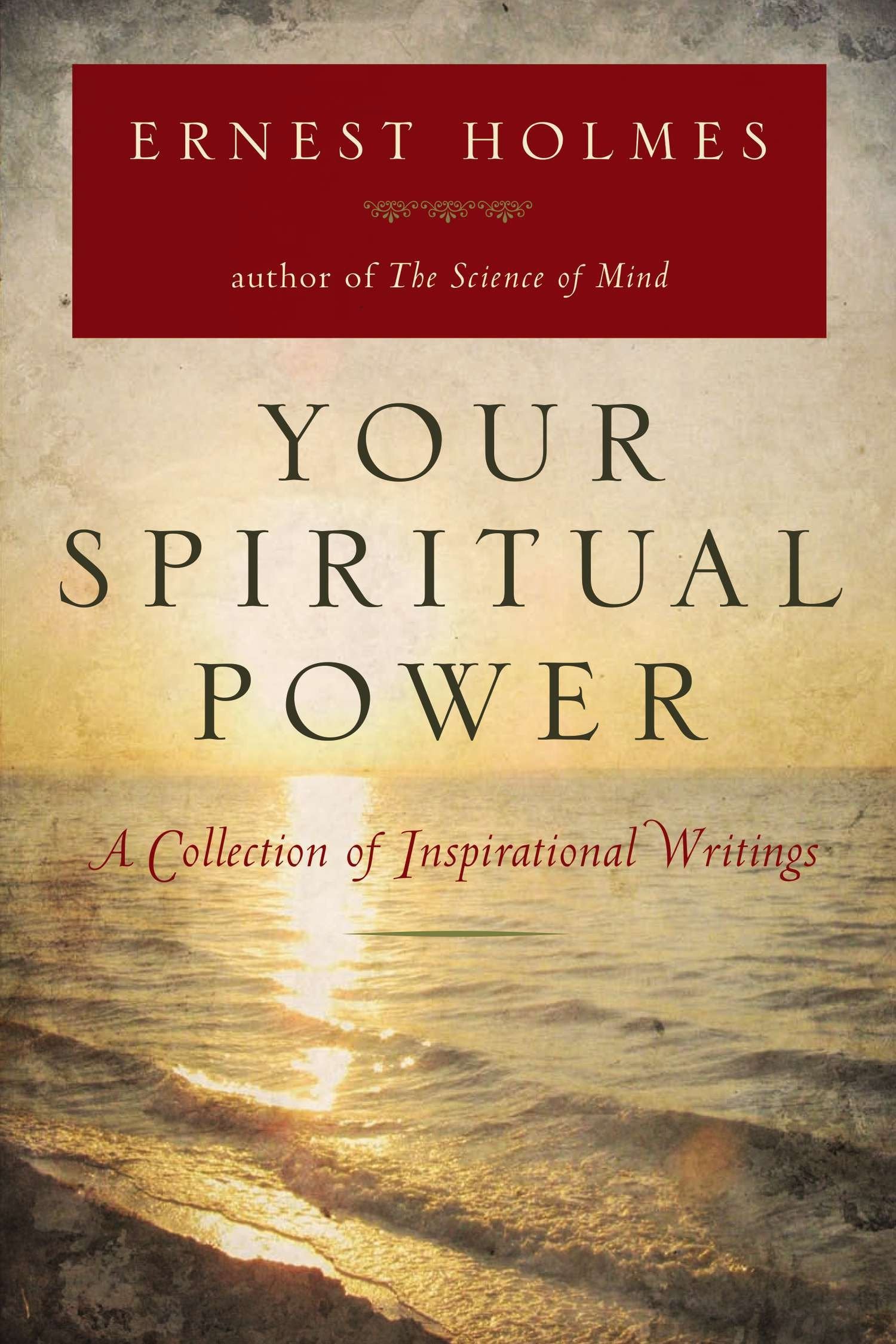 Your Spiritual Power - A Collection of Inspirational Writings