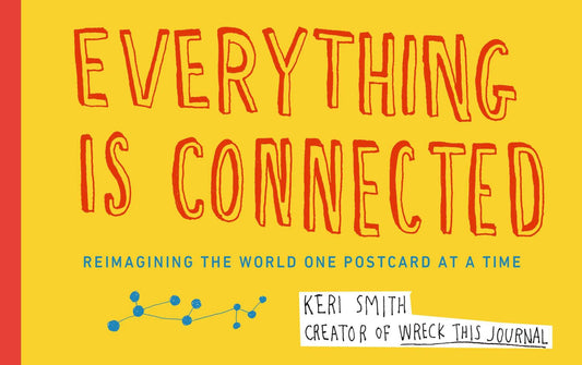 Everything Is Connected - Reimagining the World One Postcard at a Time