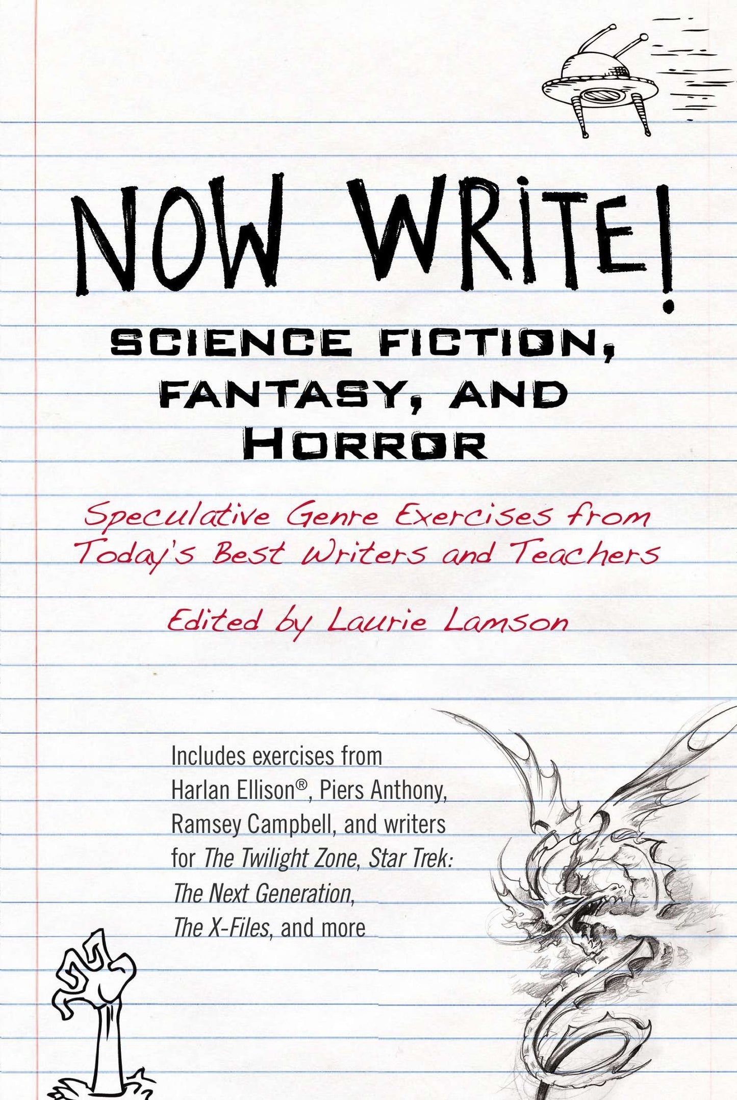 Now Write! Science Fiction, Fantasy and Horror - Speculative Genre Exercises from Today's Best Writers and Teachers (Now Write! Series)