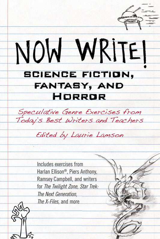 Now Write! Science Fiction, Fantasy and Horror - Speculative Genre Exercises from Today's Best Writers and Teachers (Now Write! Series)