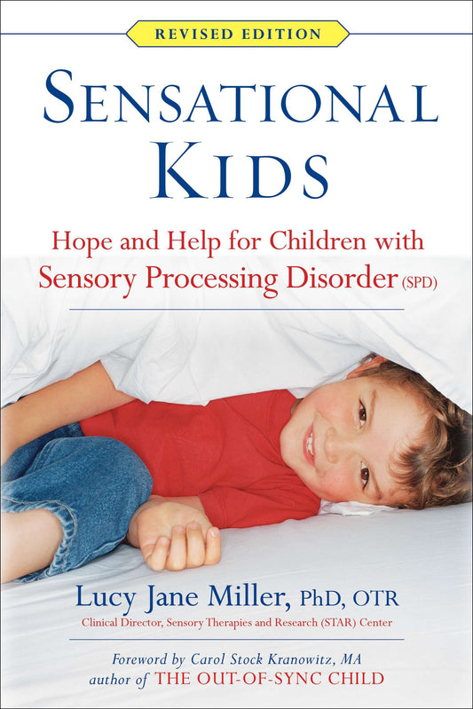 Sensational Kids - Hope and Help for Children with Sensory Processing Disorder (SPD)