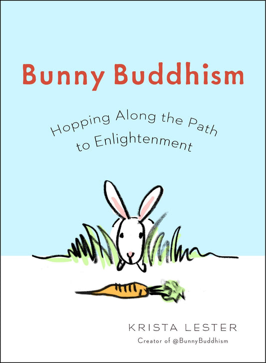 Bunny Buddhism - Hopping Along the Path to Enlightenment