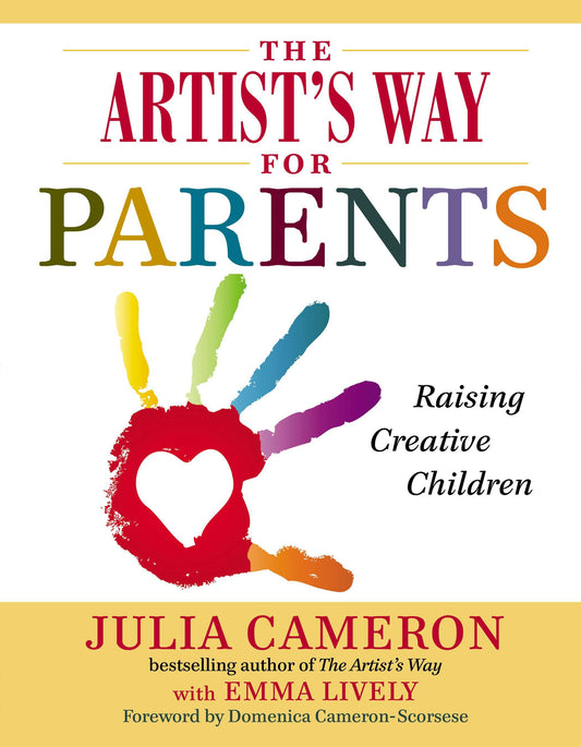 The Artist's Way for Parents - Raising Creative Children (Artist's Way)