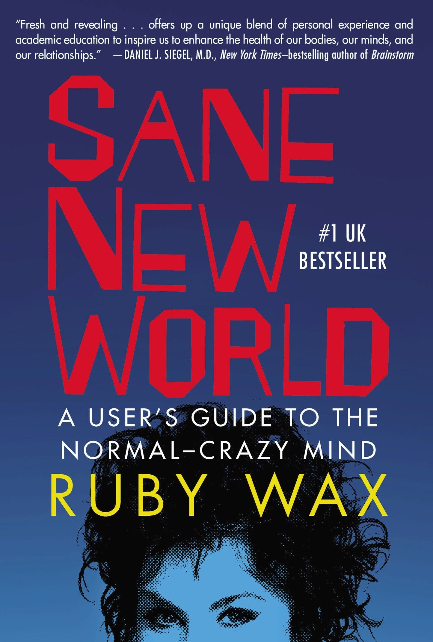 Sane New World - A User's Guide to the Normal-Crazy Mind