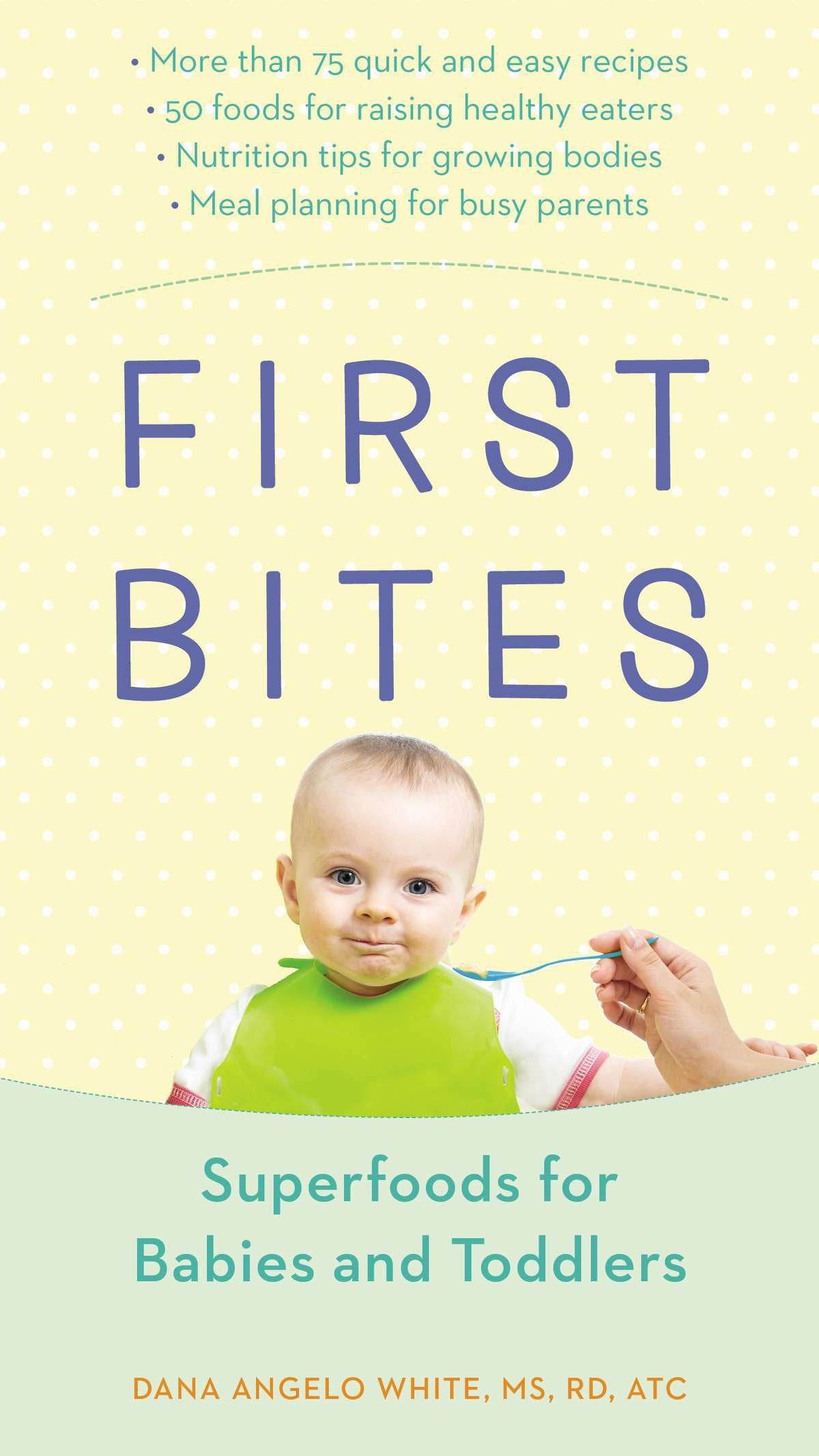First Bites - Superfoods for Babies and Toddlers