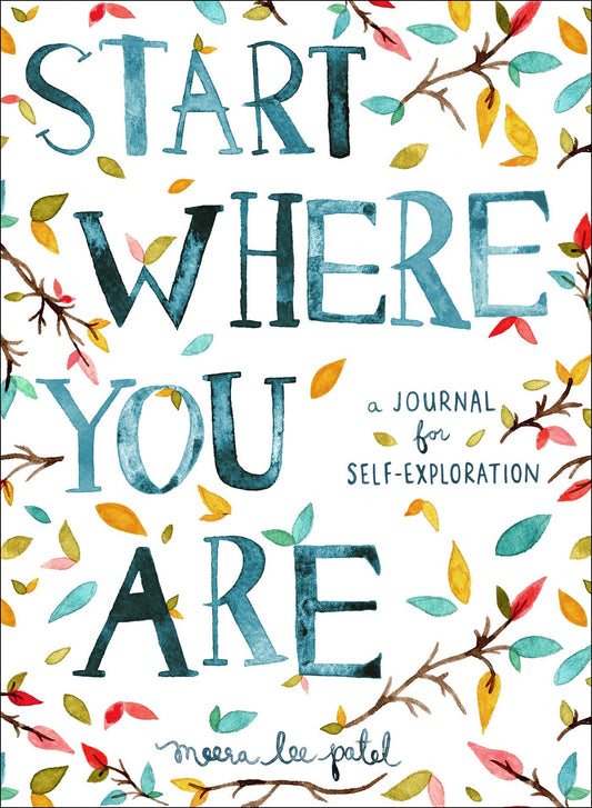 Start Where You Are - A Journal for Self-Exploration
