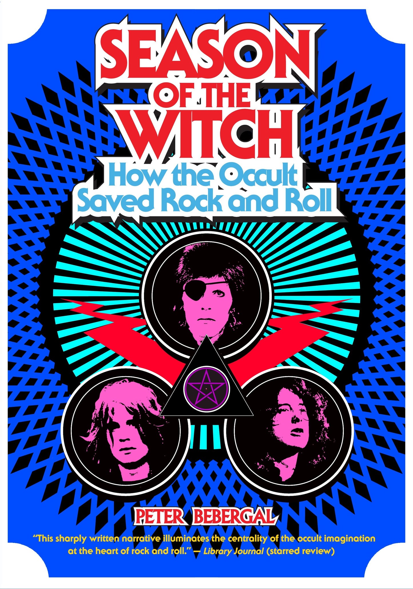Season of the Witch - How the Occult Saved Rock and Roll