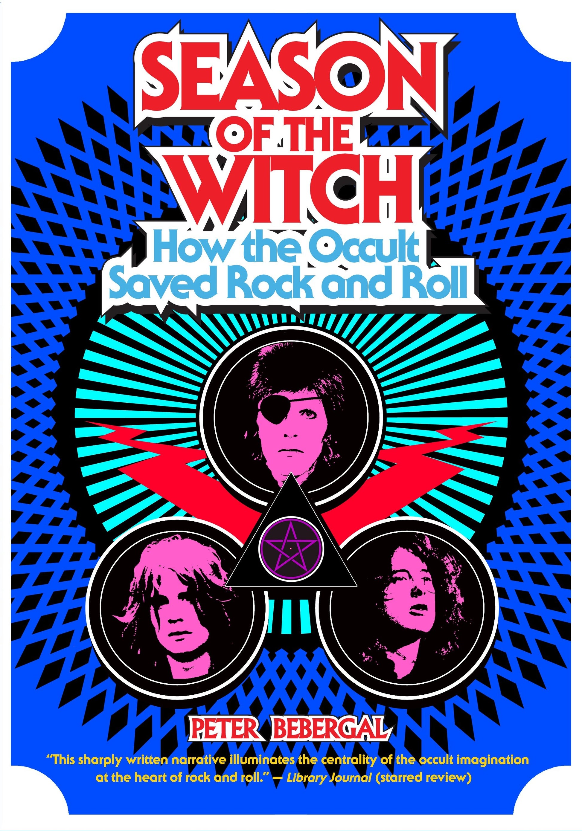 Season of the Witch - How the Occult Saved Rock and Roll