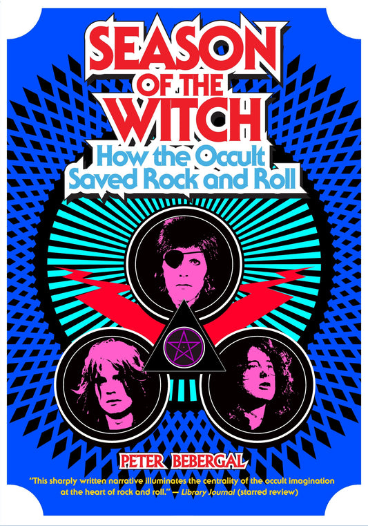 Season of the Witch - How the Occult Saved Rock and Roll