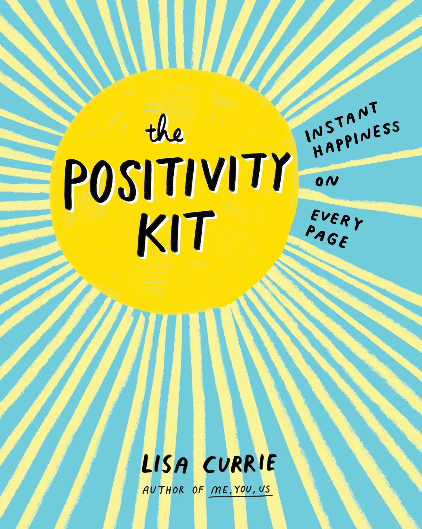 The Positivity Kit - Instant Happiness on Every Page