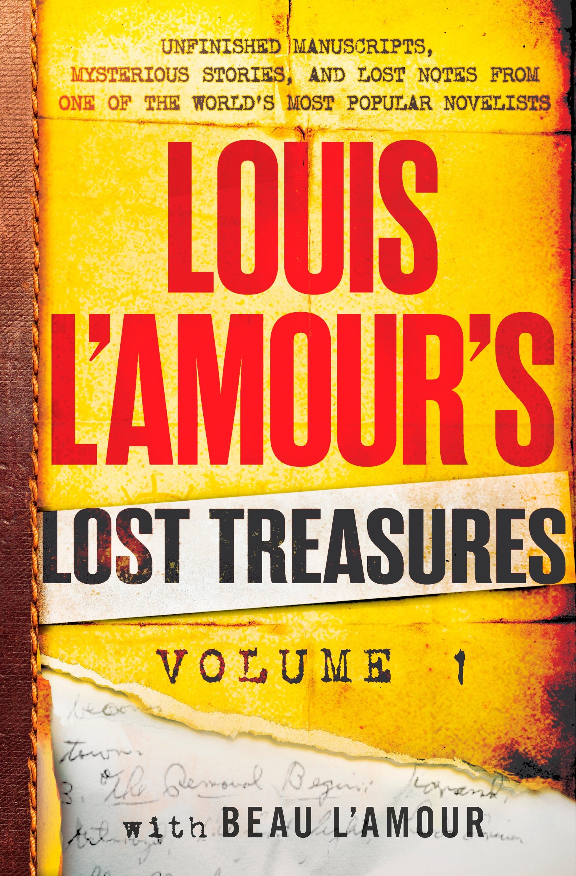 Louis L'Amour's Lost Treasures: Volume 1 - Unfinished Manuscripts, Mysterious Stories, and Lost Notes from One of the World's Most Popular Novelists (Louis L'Amour's Lost Treasures)
