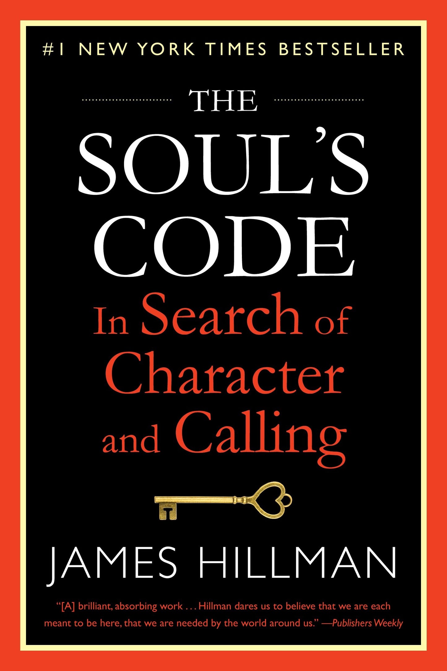 The Soul's Code - In Search of Character and Calling