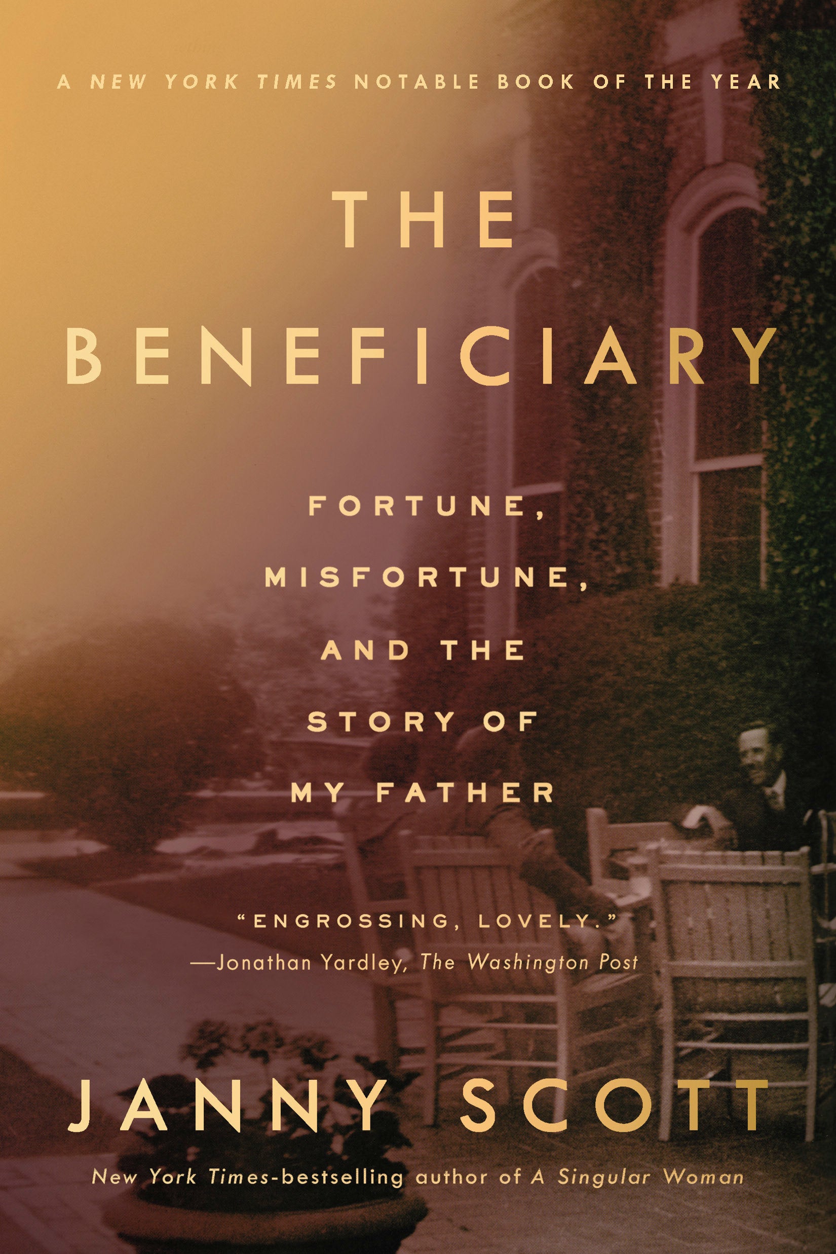 The Beneficiary - Fortune, Misfortune, and the Story of My Father