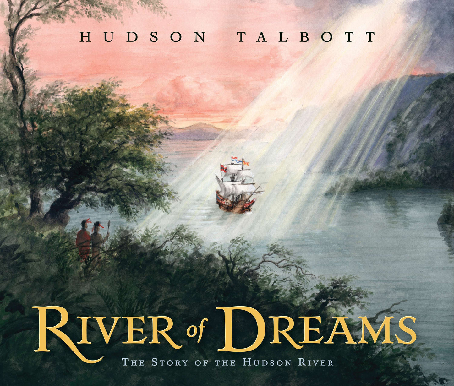 River of Dreams - The Story of the Hudson River
