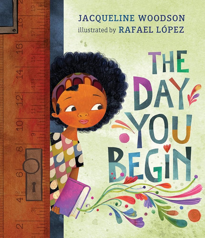 The Day You Begin by Jacqueline Woodson, Rafael López
