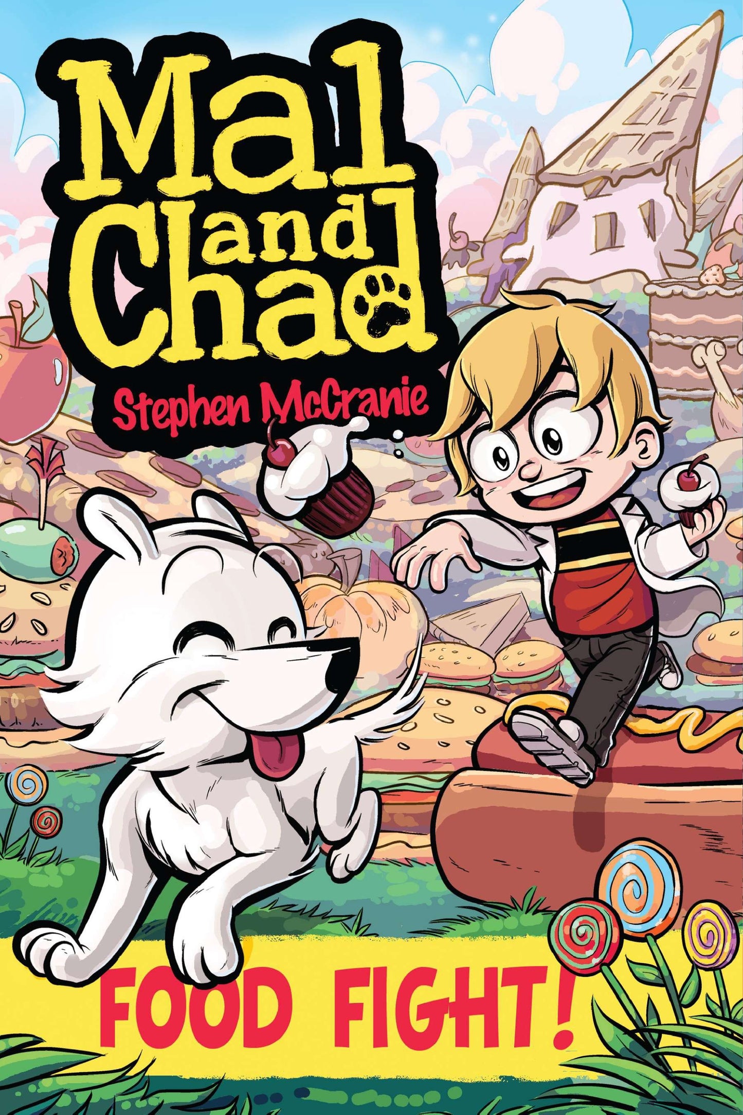 Mal and Chad: Food Fight! (Mal and Chad) (Book:2)
