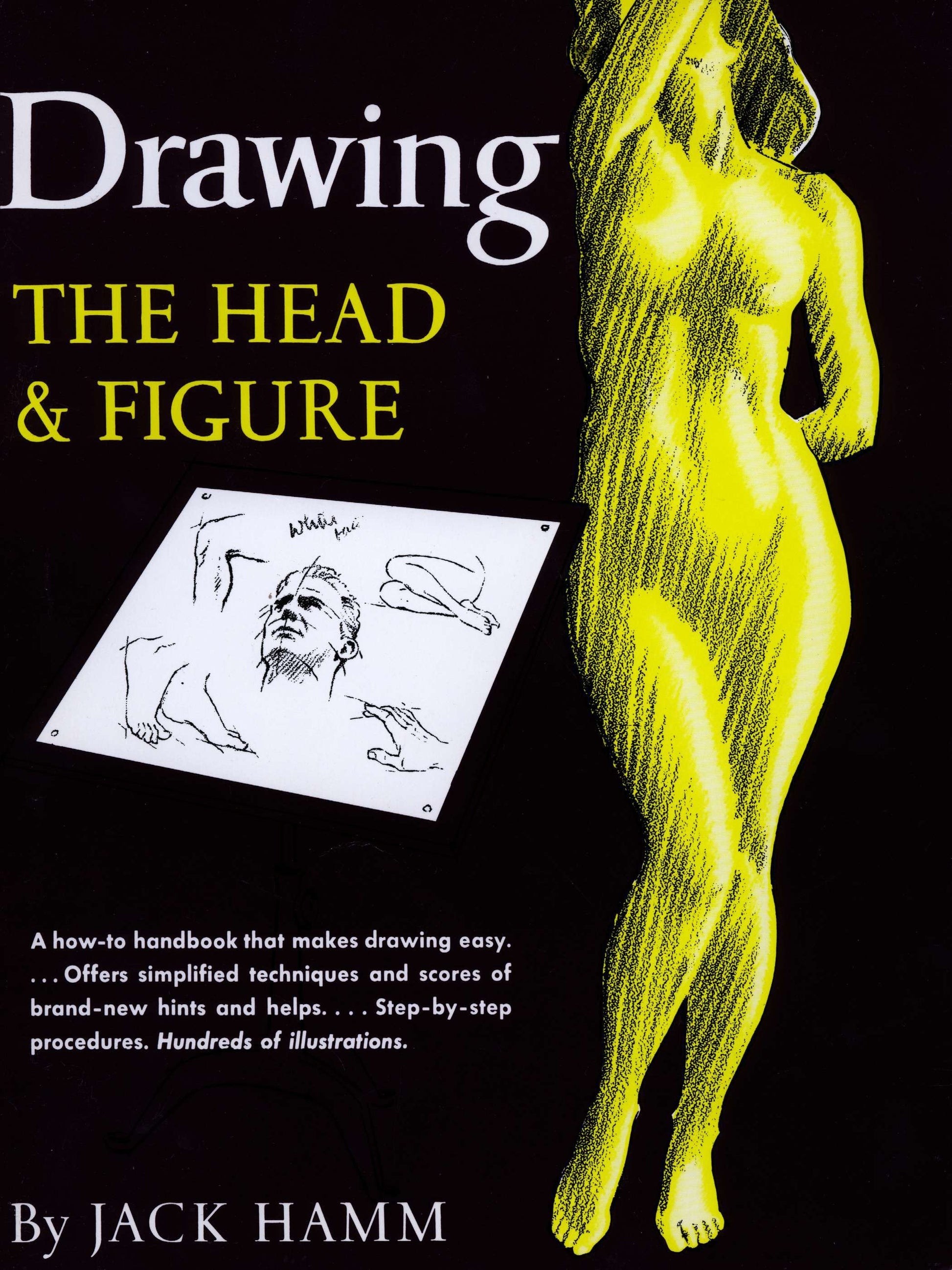 Drawing the Head and Figure - A How-To Handbook That Makes Drawing Easy